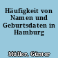 Häufigkeit von Namen und Geburtsdaten in Hamburg