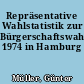 Repräsentative Wahlstatistik zur Bürgerschaftswahl 1974 in Hamburg