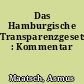 Das Hamburgische Transparenzgesetz : Kommentar