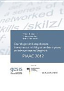 Grundlegende Kompetenzen Erwachsener mit Migrationshintergrund im internationalen Vergleich: PIAAC 2012