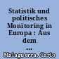 Statistik und politisches Monitoring in Europa : Aus dem Blickwinkel eines Beobachters