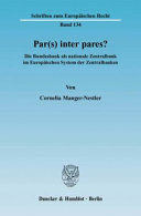 Par(s) inter pares? : Die Bundesbank als nationale Zentralbank im Europäischen System der Zentralbanken
