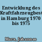 Entwicklung des Kraftfahrzeugbestandes in Hamburg 1970 bis 1975