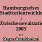 Hamburgisches Stadtteilentwicklungsprogramm : Zwischenevaluation 2003 in 8 Quartieren