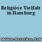 Religiöse Vielfalt in Hamburg