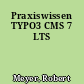 Praxiswissen TYPO3 CMS 7 LTS