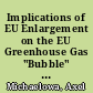 Implications of EU Enlargement on the EU Greenhouse Gas "Bubble" and Internal Burden Sharing