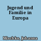 Jugend und Familie in Europa