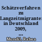 Schätzverfahren zu Langzeitmigranten in Deutschland 2009, Teil 1: Deutsche Personen