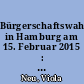 Bürgerschaftswahl in Hamburg am 15. Februar 2015 : Wahlanalyse: Vorläufiges Ergebnis