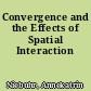Convergence and the Effects of Spatial Interaction