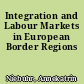 Integration and Labour Markets in European Border Regions