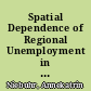 Spatial Dependence of Regional Unemployment in the European Union