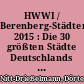 HWWI / Berenberg-Städteranking 2015 : Die 30 größten Städte Deutschlands im Vergleich