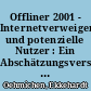 Offliner 2001 - Internetverweigerer und potenzielle Nutzer : Ein Abschätzungsversuch der mittelfristigen Onlineverbreitung