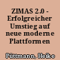 ZIMAS 2.0 - Erfolgreicher Umstieg auf neue moderne Plattformen