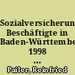 Sozialversicherungspflichtig Beschäftigte in Baden-Württemberg 1998 : Ergebnisse der Beschäftigtenstatistik