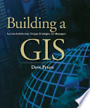 Building a GIS : system architecture design strategies for managers