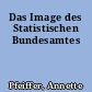 Das Image des Statistischen Bundesamtes