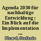Agenda 2030 für nachhaltige Entwicklung : Ein Blick auf die Implementation in Europa, Deutschland und Hessen