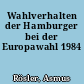 Wahlverhalten der Hamburger bei der Europawahl 1984