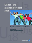 Kinder- und Jugendhilfereport 2018 : Eine kennzahlenbasierte Analyse
