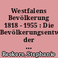 Westfalens Bevölkerung 1818 - 1955 : Die Bevölkerungsentwicklung der Gemeinden und Kreise im Zahlenspiegel