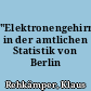 "Elektronengehirne" in der amtlichen Statistik von Berlin