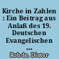 Kirche in Zahlen : Ein Beitrag aus Anlaß des 19. Deutschen Evangelischen Kirchentages 1981 in Hamburg