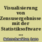 Visualisierung von Zensusergebnisse mit der Statistiksoftware R - eine Kurzeinführung