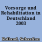 Vorsorge und Rehabilitation in Deutschland 2003