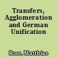 Transfers, Agglomeration and German Unification