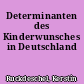 Determinanten des Kinderwunsches in Deutschland