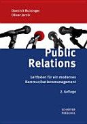 Public Relations : Leitfaden für ein modernes Kommunikationsmanagement