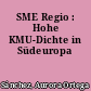 SME Regio : Hohe KMU-Dichte in Südeuropa