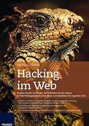 Hacking im Web : denken Sie wie ein Hacker und schließen Sie die Lücken in Ihrer Webapplikation, bevor diese zum Einfallstor für Angreifer wird ; Angriffe verstehen: Cross-Site-Request-Forgery, Cross-Site Scripting, File Inclusion, SQL-Injection, UI-Redressing und mehr ; Quellcode und Diagramme erklären nachvollziehbar die häufigsten Angriffsvektoren ; 35 Sicherheitstools kennenlernen und zum Aufspüren von Lücken nutzen