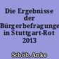 Die Ergebnisse der Bürgerbefragungen in Stuttgart-Rot 2013