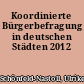 Koordinierte Bürgerbefragung in deutschen Städten 2012