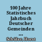 100 Jahre Statistisches Jahrbuch Deutscher Gemeinden : Der Beitrag der Städte zum Aufbau der Kommunalfinanzstatistik