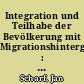 Integration und Teilhabe der Bevölkerung mit Migrationshintergrund : Ergebnisse aus dem Integrationmonitoring Niedersachsen 2012