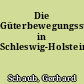 Die Güterbewegungsstatistiken in Schleswig-Holstein