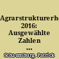 Agrarstrukturerhebung 2016: Ausgewählte Zahlen zur landwirtschaftlichen Bodennutzung in Bayern