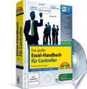Das große Excel-Handbuch für Controller : Professionelle Lösungen