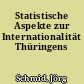 Statistische Aspekte zur Internationalität Thüringens