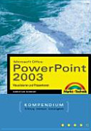 PowerPoint 2003 : Visualisieren und Präsentieren