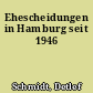Ehescheidungen in Hamburg seit 1946