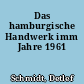 Das hamburgische Handwerk imm Jahre 1961