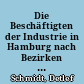Die Beschäftigten der Industrie in Hamburg nach Bezirken 1961 und 1966