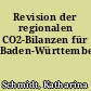 Revision der regionalen CO2-Bilanzen für Baden-Württemberg