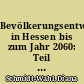 Bevölkerungsentwicklung in Hessen bis zum Jahr 2060: Teil 2 : Ergebnisse der regionalisierten Bevölkerungsvorausberechnung für die Landkreise und kreisfreien Städte bis 2030